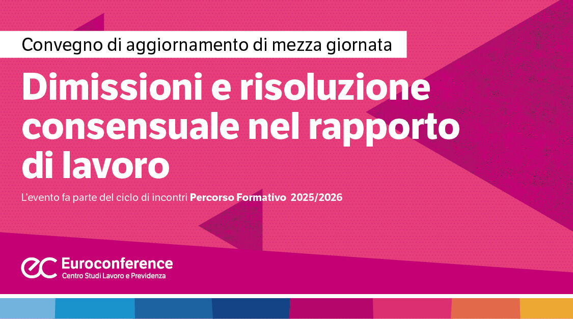 Immagine Dimissioni e risoluzione consensuale nel rapporto di lavoro | Euroconference